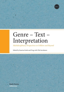 Paperback Genre - Text - Interpretation: Multidisciplinary Perspectives on Folklore and Beyond Book