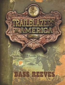 Paperback Bass Reeves (Trailblazers of America, Book 7) Book
