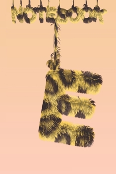 notebook E: Cute Initial Monogram Letter E College Ruled Notebook. Pretty Personalized Medium Lined Journal & Diary for Writing & Note Taking for Girls and Women