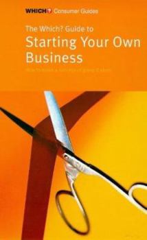 Paperback The "Which?" Guide to Starting Your Own Business ("Which?" Consumer Guides) Book