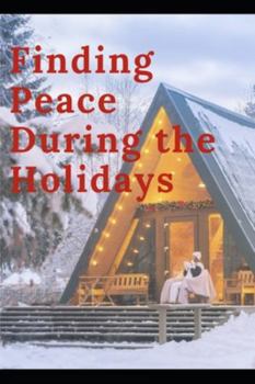 Paperback Finding Peace During The Holidays Book