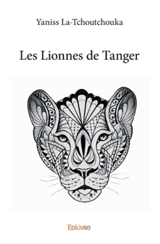 Paperback Les Lionnes de Tanger [French] Book