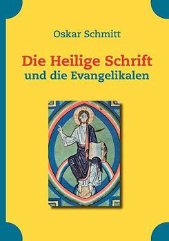Paperback Die Heilige Schrift und die Evangelikalen [German] Book