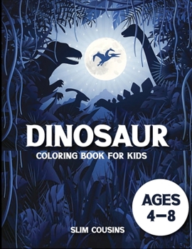 Paperback Dinosaur Coloring Book for Kids 4-8: Dinosaur activity books for kids Ages 4-8 (Fun Activities for Kids) Book