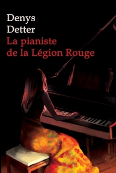 Paperback La Pianiste de la Légion Rouge [French] Book