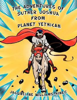 Paperback The Adventures of Suther Joshua from Planet Yethican Book