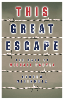 Paperback This Great Escape: The Case of Michael Paryla Book