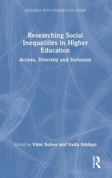 Hardcover Researching Social Inequalities in Higher Education: Access, Diversity and Inclusion Book