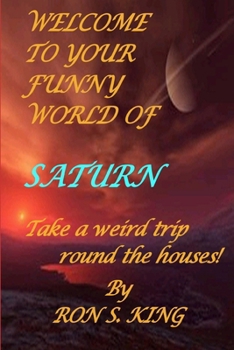 Paperback Welcome to Your Funny World of Saturn Book
