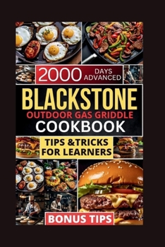 Paperback Blackstone Outdoor Gas Griddle Cookbook: 2000 Days Advanced Tips and Tricks for Learners Book
