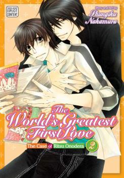 The World's Greatest First Love, Vol. 2: The Case of Ritsu Onodera - Book #2 of the  (The World's Greatest First Love)