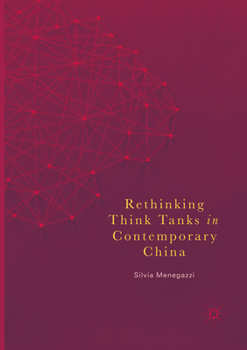 Paperback Rethinking Think Tanks in Contemporary China Book