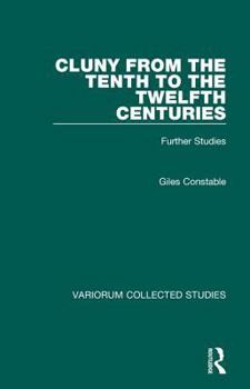 Hardcover Cluny from the Tenth to the Twelfth Centuries: Further Studies Book