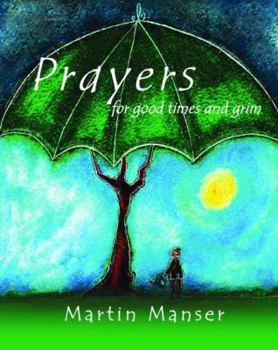 Hardcover Prayers for Good Times and Grim Book