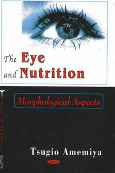 Hardcover The Eye And Nutrition: Morphological Aspects Book