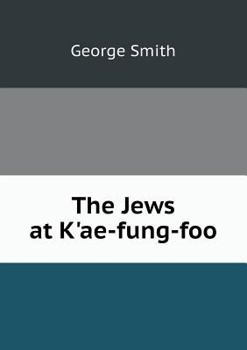 Paperback The Jews at K'ae-fung-foo Book