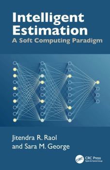 Hardcover Intelligent Estimation: A Soft Computing Paradigm Book
