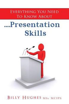 Paperback Everything You Need To Know About....Presentation Skills Book