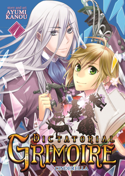 Dictatorial Grimoire: Cinderella - Book #1 of the Dictatorial Grimoire