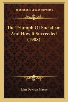 The Triumph Of Socialism And How It Succeeded