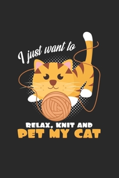Relax knit and pet my cat: 6x9 Knit & Crochetl | dotgrid | dot grid paper | notebook | notes