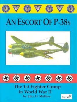 Hardcover An Escort of P-38s: The 1st Fighter Group in World War II Book