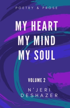 Paperback My Heart My Mind My Soul: Poetry and Prose Volume 2 Book