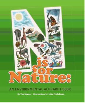 Hardcover N Is for Nature: An Environmental Alphabet Book