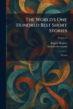Paperback The World's One Hundred Best Short Stories: Drama Book