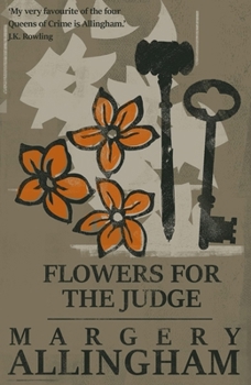 Flowers for the Judge - Book #7 of the Albert Campion