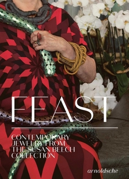 Hardcover Feast: Contemporary Jewelry from the Susan Beech Collection Book