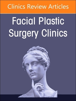 Hardcover Preservation Rhinoplasty Merges with Structure Rhinoplasty, an Issue of Facial Plastic Surgery Clinics of North America: Volume 31-1 Book