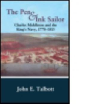 Paperback The Pen and Ink Sailor: Charles Middleton and the King's Navy, 1778-1813 Book