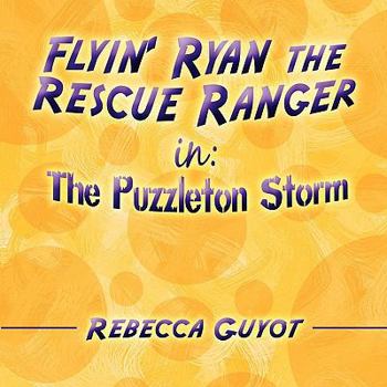 Flyin' Ryan the Rescue Ranger: In: The Puzzleton Storm