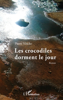 Paperback Les crocodiles dorment le jour [French] Book