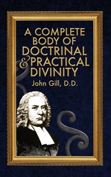 Hardcover A Complete Body of Doctrinal & Practical Divinity Book