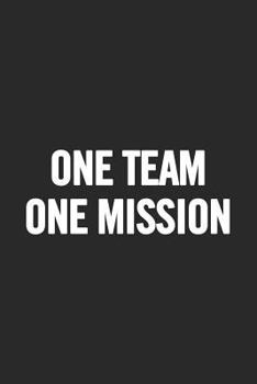 Paperback One Team One Mission: Blank Lined Notebook Book