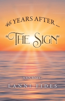 Paperback 46 Years After ... "The Sign": A Journey Book