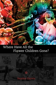 Hardcover Where Have All the Flower Children Gone? Book