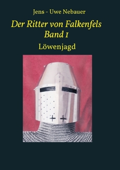 Der Ritter von Falkenfels Band 1 (German Edition)