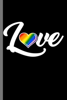 Paperback Love: LGBTQ Gay Homo Trans Lesbian Love equality Pride Day Gift (6"x9") Lined notebook Journal to write in Book