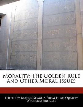 Paperback Morality: The Golden Rule and Other Moral Issues Book