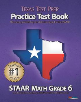 Paperback Texas Test Prep Practice Test Book Staar Math Grade 6: Aligned to the 2011-2012 Texas Staar Math Test Book