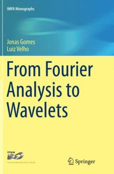 Paperback From Fourier Analysis to Wavelets Book