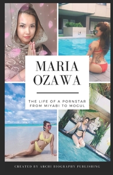 Paperback Maria Ozawa - The Life Of A Pornstar From Miyabi To Mogul Book