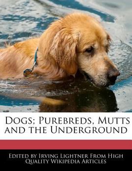 Paperback Dogs; Purebreds, Mutts and the Underground Book
