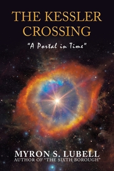 Paperback The Kessler Crossing: "A Portal in Time" Book