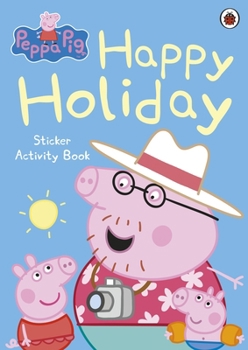 Paperback Peppa Pig Happy Holiday Sticker Activity Book