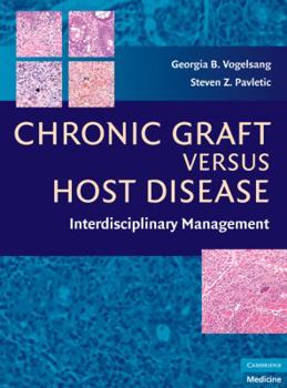 Hardcover Chronic Graft Versus Host Disease: Interdisciplinary Management Book