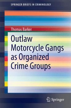 Paperback Outlaw Motorcycle Gangs as Organized Crime Groups Book